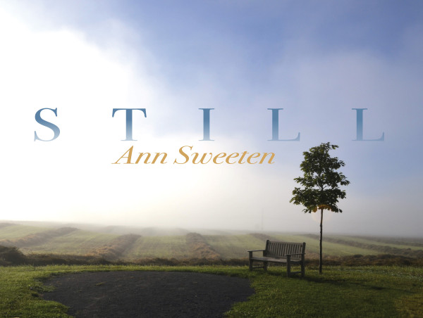 STILL both Enchants and Uplifts; the New Contemporary Piano Album from Steinway Artist Ann Sweeten is Out Now