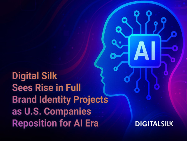 Digital Silk Sees Rise in Full Brand Identity Projects as U.S. Companies Reposition for AI Era