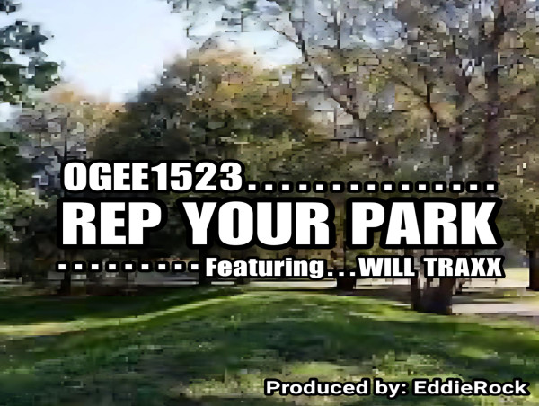 Ogee1523 Drops Anthemic Summer Single 'Rep Your Park' Featuring Will Traxx