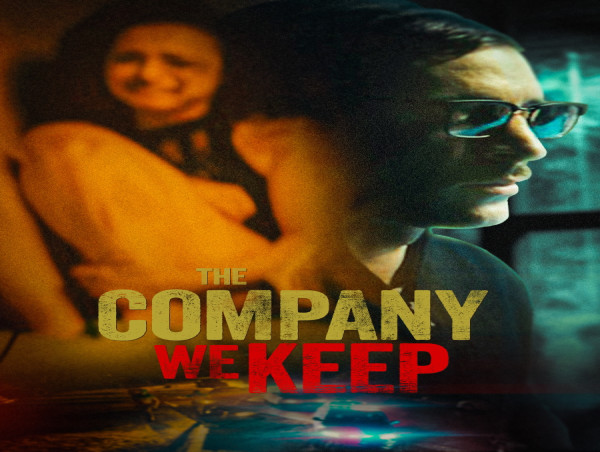 THE COMPANY WE KEEP -- Serial Killer-Inspired Chiller Starring Eric Roberts and Cary Mark -- NOW ON VOD