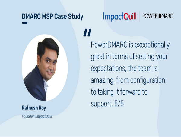 DMARC MSP Case Study: PowerDMARC Enables ImpactQuill to Launch White-Labeled DMARC Platform