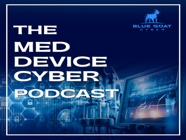 Blue Goat Cyber Reaches Milestone: 21 Episodes of The Med Device Cyber Podcast Now Available