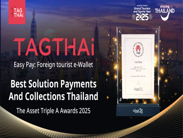 TAGTHAi won The Asset Triple - A Awards 2025 for TAGTHAi EasyPay, Thailand’s first e-wallet for foreign tourists