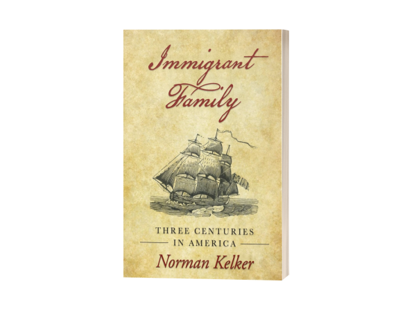 NORMAN KELKER TRACES THE RICH HISTORY OF THE KELKER FAMILY OVER THE CENTURIES IN HIS RECENT LITERARY RELEASE