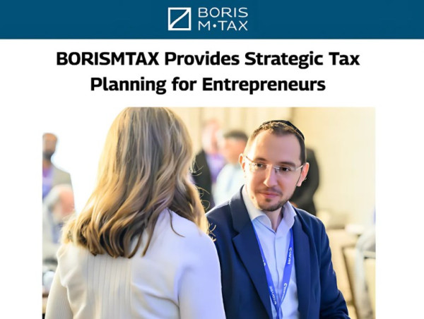 BORISMTAX Announces Expansion into 35+ States, Providing Strategic Tax Planning Services for Entrepreneurs