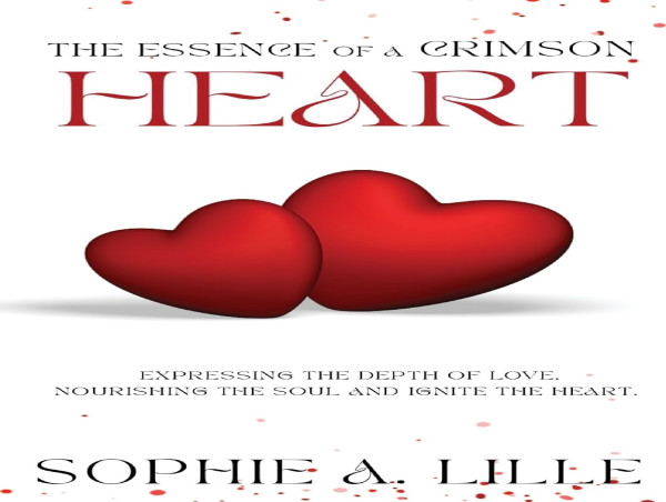The Essence of a Crimson Heart by Sophie Lille Unveils the Transformative Power of Love and Inner Resilience