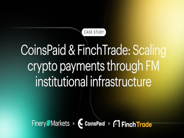 CoinsPaid, FinchTrade and Finery Markets unlocked real-time FX guarantees on crypto payments