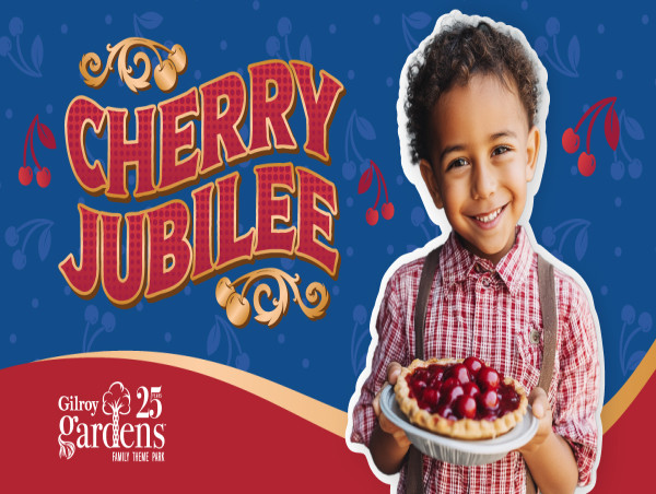 Eat, Drink and Be Cherry: The All-New Gilroy Gardens Cherry Jubilee Opens on June 6