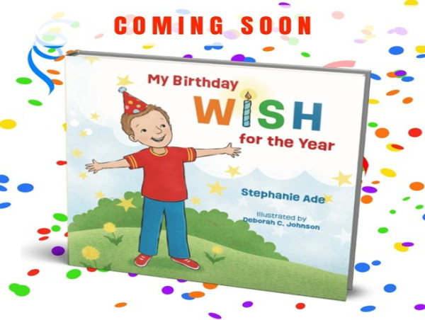 Stephanie Ade to Release Second Children’s Book, My Birthday Wish for the Year, on June 10