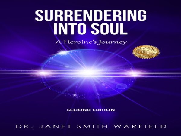Dr. Janet Smith Warfield Releases Powerful Second Edition of ‘Surrendering into Soul’