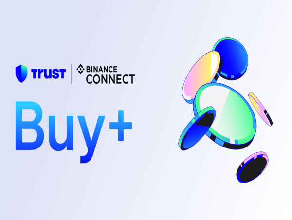Trust Wallet launches Buy+, powered by Binance connect, to simplify crypto access