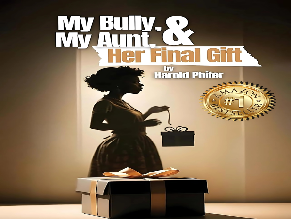  Harold Phifer's 'My Bully, My Aunt & Her Final Gift' Unveils the Complex Psychology of Family Trauma and Redemption 