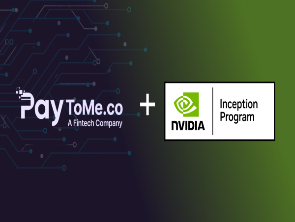 PayToMe.co Joins NVIDIA Inception to Tackle $46B SMB Finance Problem With AI