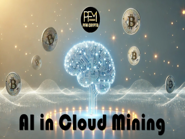  AI in Cloud Mining: PFM Crypto Brings Passive Income Earners an Era of Automated and Sustainable Cloud Mining 