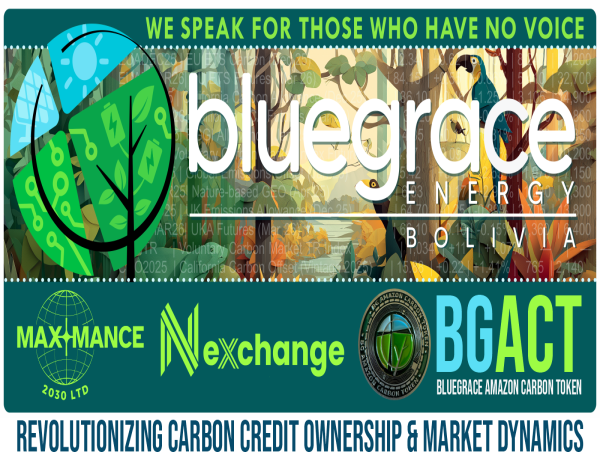 BlueGrace Energy Bolivia’s Digital Leadership Validated by Global Trends in the Transformation of Carbon Markets 