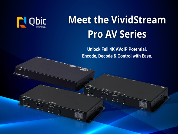 Qbic Unleashes VividStream Pro AV: Scalable 4K AVoIP for Modern Environments