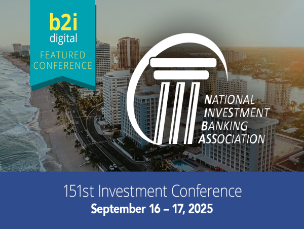  B2i Digital Highlights the National Investment Banking Association’s (NIBA) 151st Investment Conference 