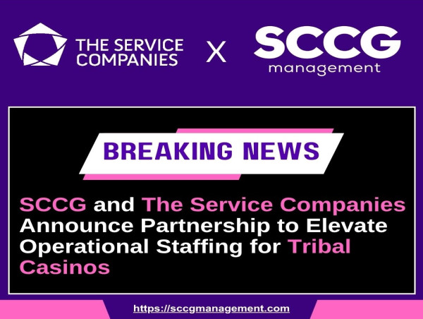  SCCG and The Service Companies Announce Partnership to Elevate Operational Staffing for Tribal Casinos 