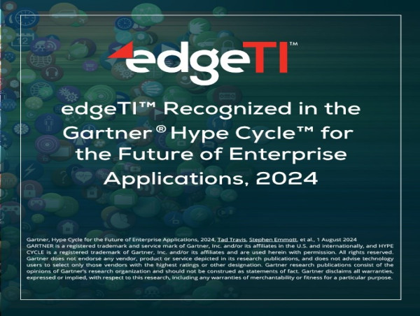  Edge Total Intelligence Recognized in the Gartner Hype Cycle for the Future of Enterprise Applications, 2024 