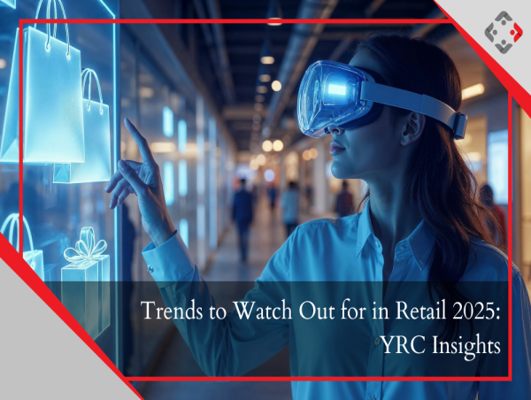  Trends to Watch Out for in Retail 2025: YRC Insights 