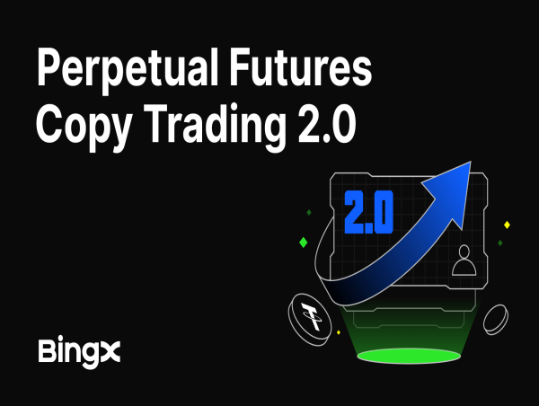  BingX introduces copy trading 2.0: greater control, transparency, and flexibility 