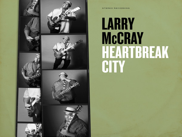  Larry McCray Delivers 'One Of The Best Blues Albums Of The Year' with Heartbreak City 