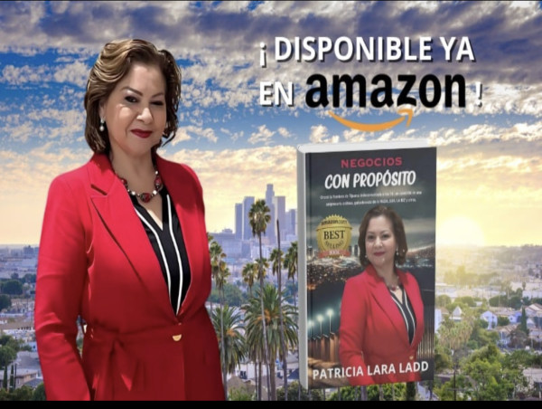  Patricia Lara Ladd Announces Press Conference in LA, Reveals Amazon Bestseller Book 'Negocios con Propósito' on June 18 