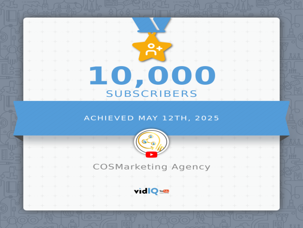  COSMarketing Agency Reaches 10,000 YouTube Subscribers, Solidifies Position as Small Business Marketing Resource 