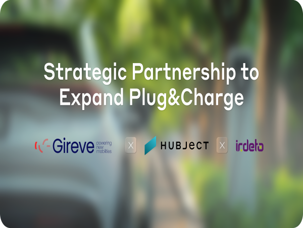 Gireve, Hubject & Irdeto Form Strategic Partnership to Expand Plug & Charge Network Access