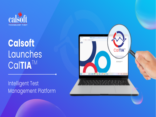  Calsoft Launches CalTIA: Intelligent Test Management Platform 