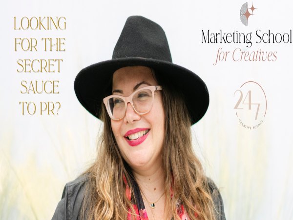  24/7 Creative Agency's workshop is sharing The Secret Sauce to PR 