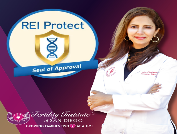  Fertility Institute of San Diego Fertility Clinic Receives REI Protect Seal of Approval for Advanced IVF Excellence 