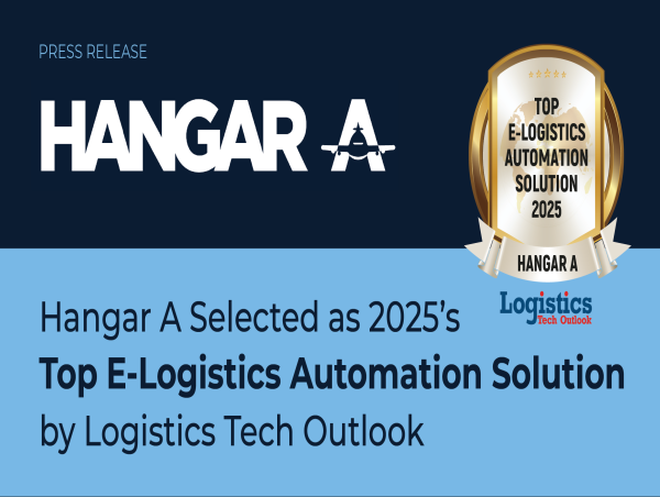 Hangar A Named 'Top E-Logistics Automation Solution for 2025' by Logistics Tech Outlook
