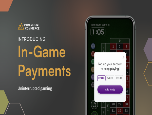  Paramount Commerce Introduces In-Game Payments to Boost Player Engagement 