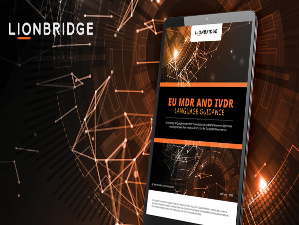  Lionbridge Launches Comprehensive 'EU MDR and IVDR Language Guidance' 