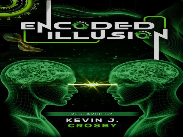  Encoded Illusion by Kevin J. Crosby Set to Launch This Summer — A Stark Wake-Up Call on the Future of Thought 