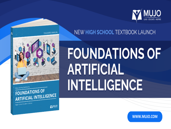  Mujo Learning Systems Releases 'Foundations of Artificial Intelligence' Textbook for High School Classrooms 
