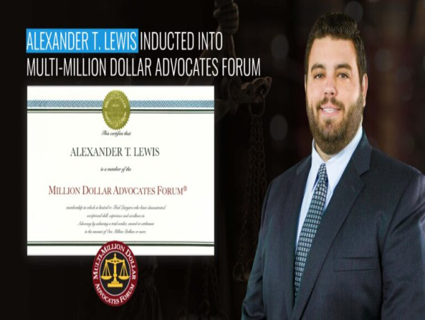  Alexander T. Lewis Inducted into Multi-Million Dollar Advocates Forum 
