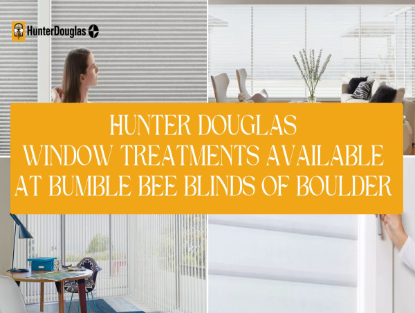  Bumble Bee Blinds of Boulder Becomes Authorized Hunter Douglas Dealer, Partnering with Broomfield-Based Industry Leader 