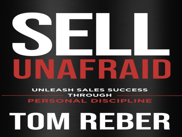  Tom Reber’s Sell Unafraid Hits Amazon Bestseller List, Redefining the Modern Sales Mindset 