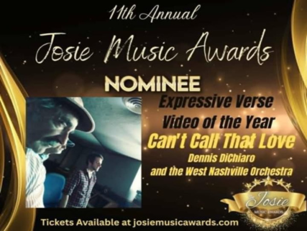 Dennis DiChiaro's 'Can't Call That Love' has been nominated for 'Expressive Verse Video of The Year' at The Josie Awards