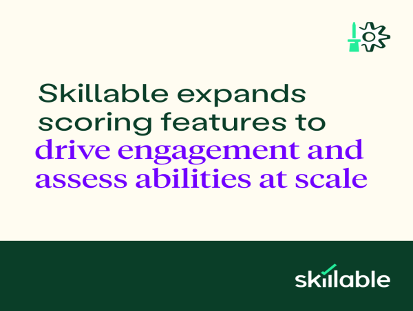  Skillable expands scoring features that enable organizations to assess abilities at scale based on performance 