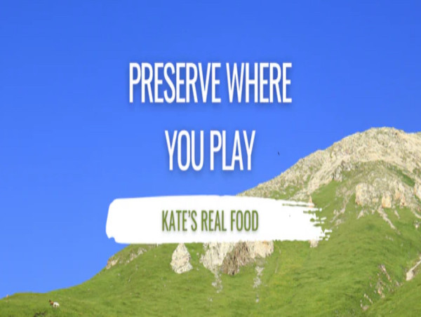  Kate’s Real Food Launches 'Preserve Where You Play,' a Platform for Outdoor Conservation and Sustainability Education 