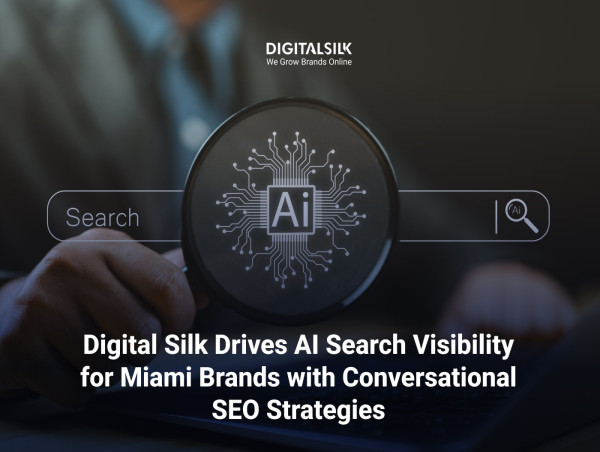 Digital Silk Helps Miami Brands Adapt SEO Strategies for AI Search with Conversational Optimization