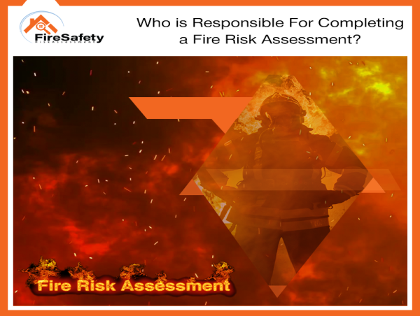 Fire Safety Experts Highlight Key Responsibilities in Fire Risk Assessments
