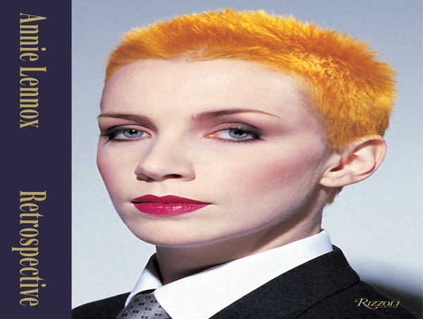 Rizzoli to Publish Annie Lennox: Retrospective, the First Book by the Award-Winning Songwriter and Recording Artist