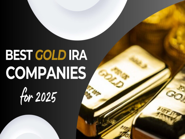  Best Gold IRA Companies for 2025 Announced by Best Value Investing 