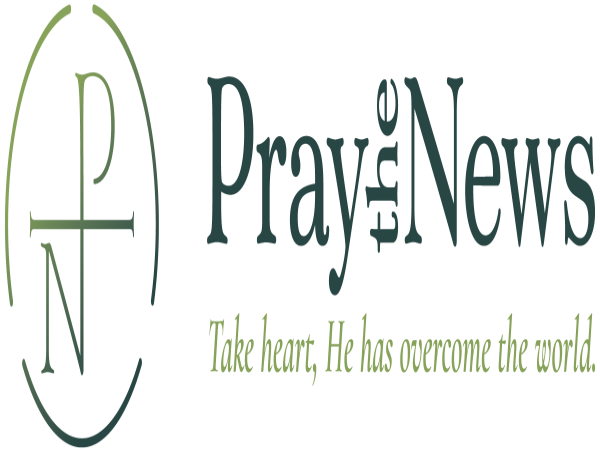 Pray the News Launches to Transform American Christians’ Relationship with News