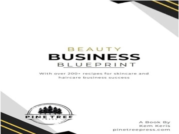  New Book Alert: Beauty Business Blueprint Empowers Aspiring Entrepreneurs to Launch Successful Beauty Brands 