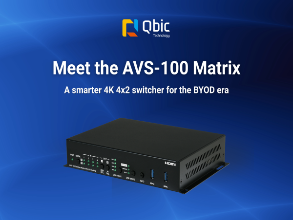  Qbic Technology Launches AVS-100 Matrix: Flawless 4K Collaboration, Simplified 